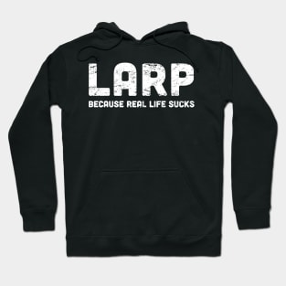 Funny LARP Quote Hoodie